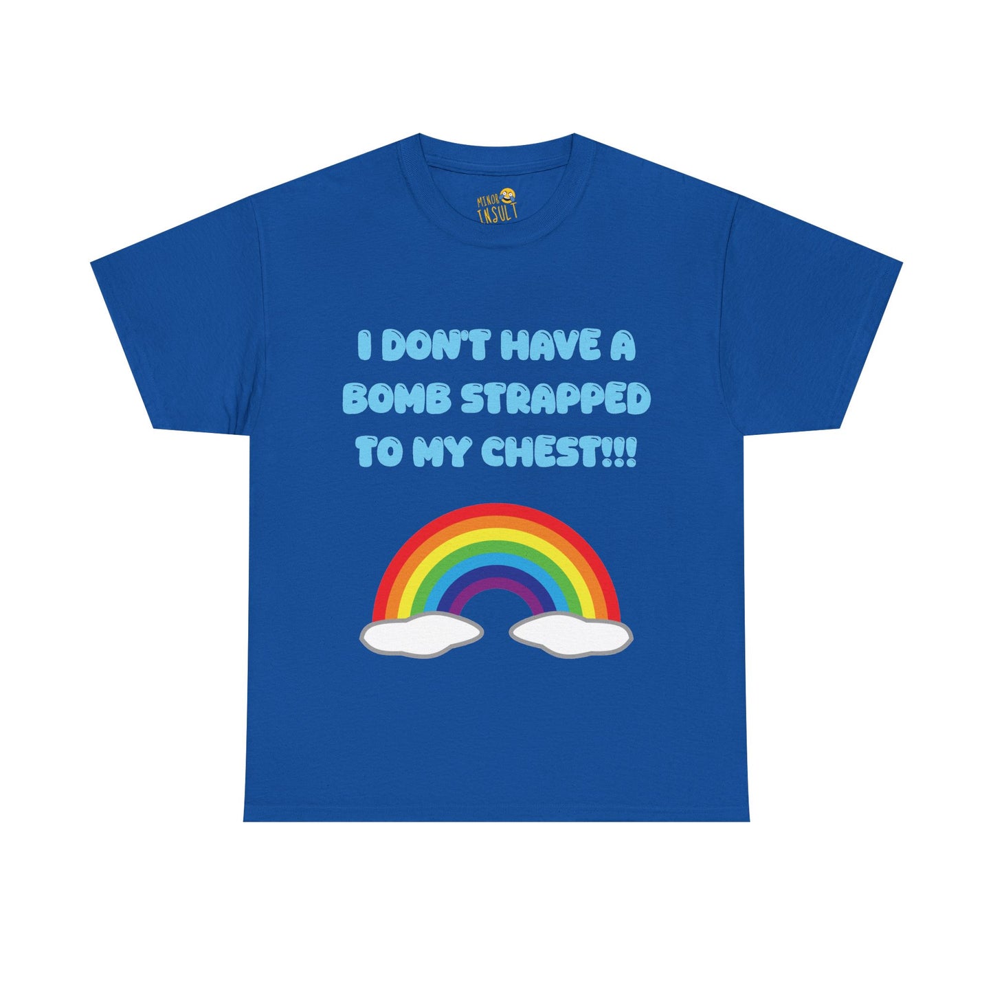 I Don't Have A Bomb Tee