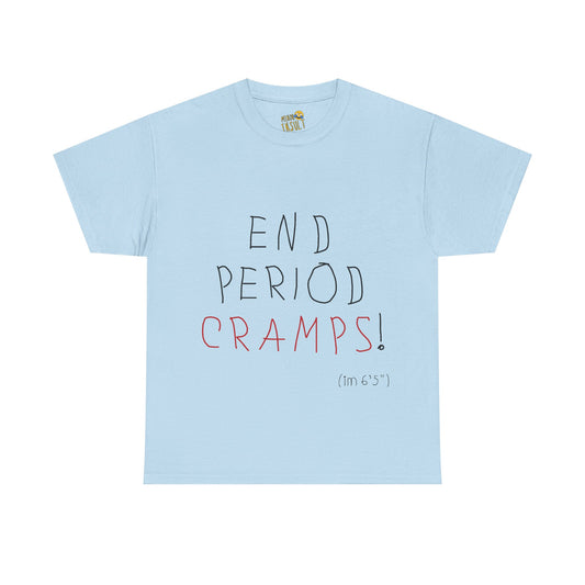 End Period Cramps Tee