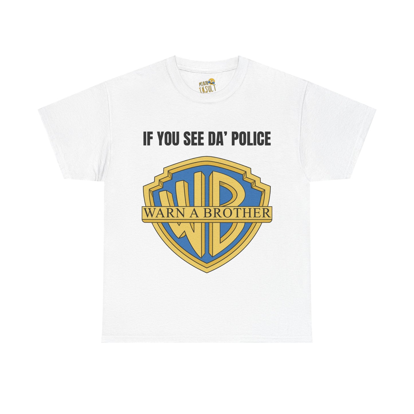 Warn A Brother Tee