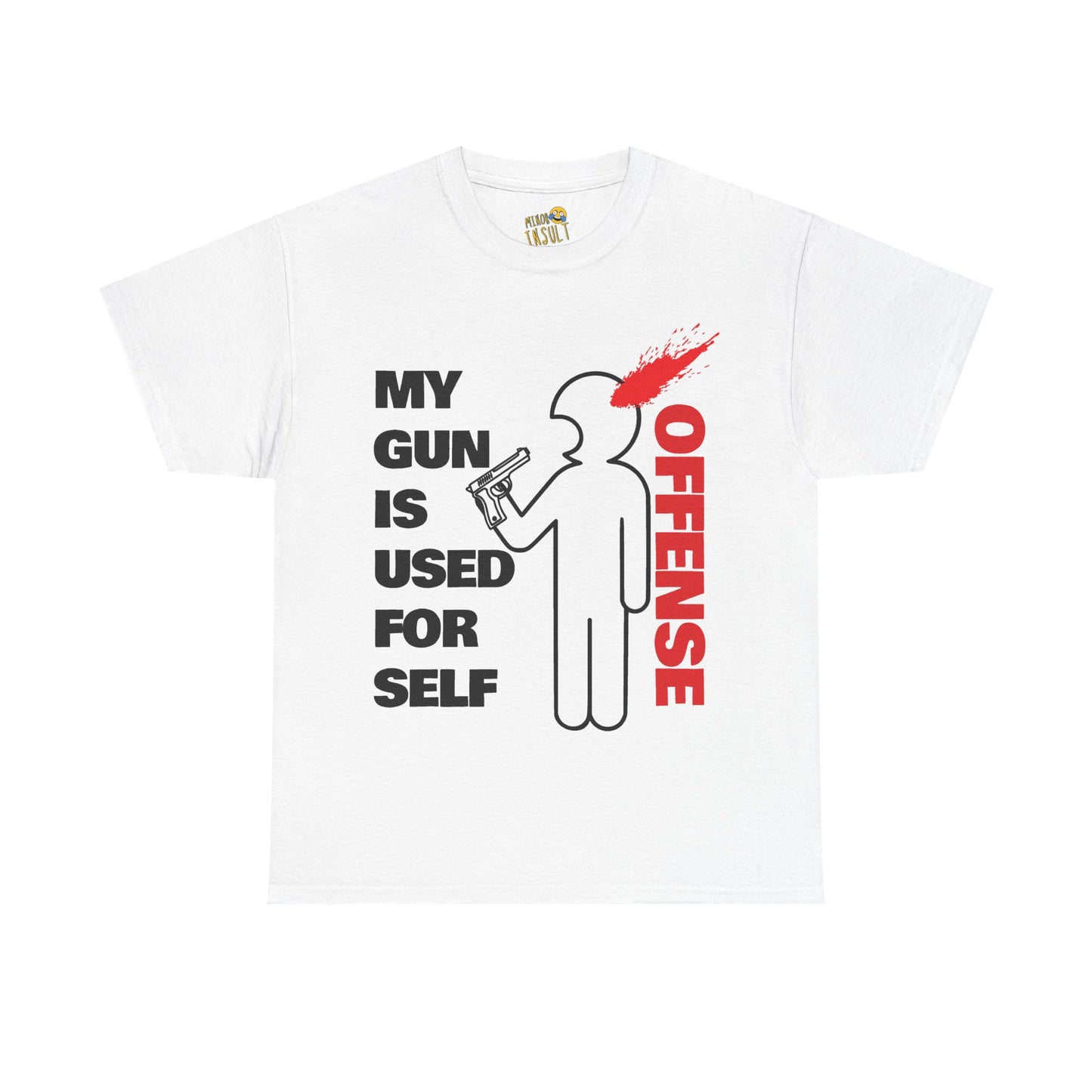 My Gun Is Used For Self Offense Tee