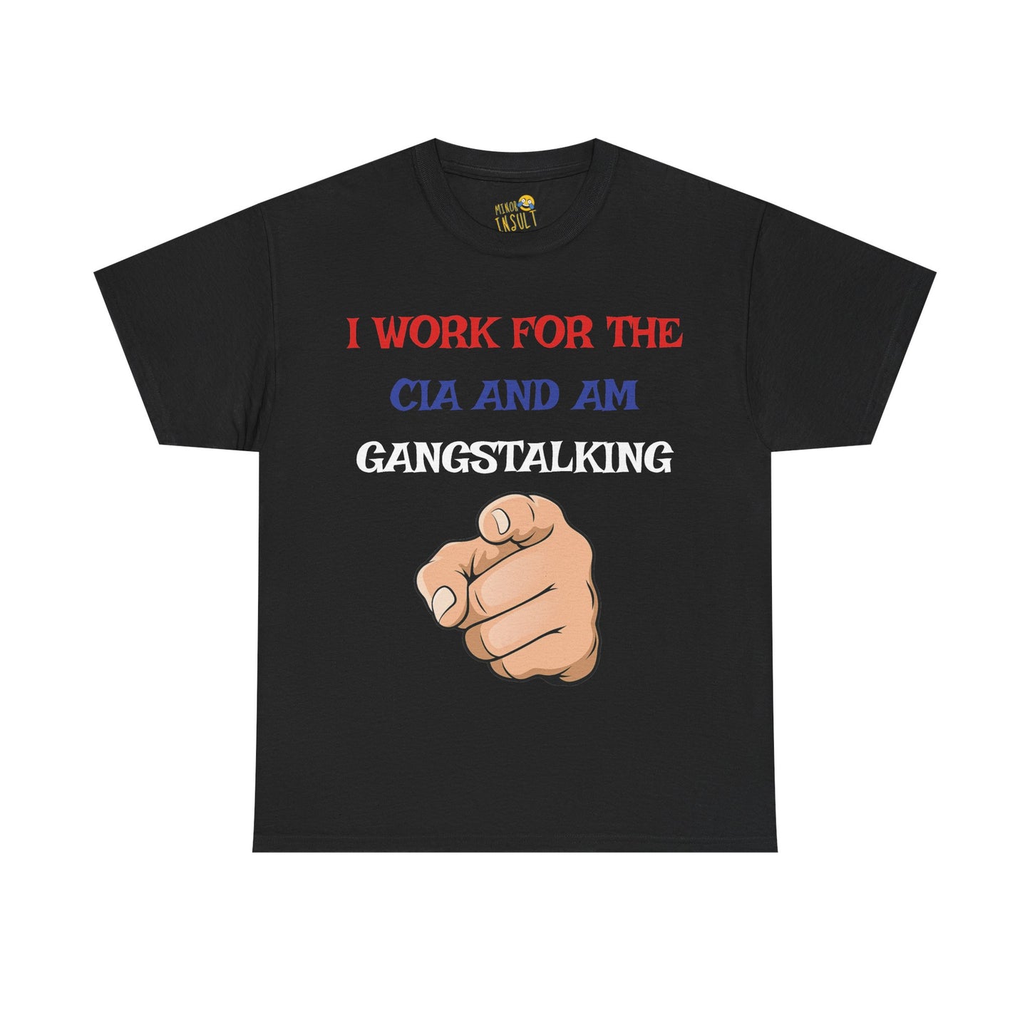 I Work For The CIA Tee