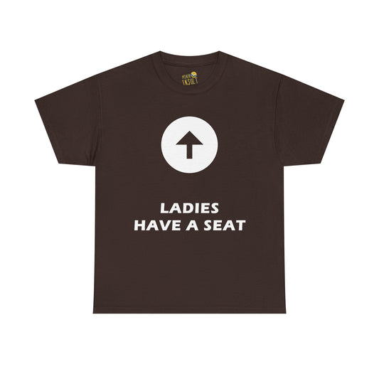 Ladies Have A Seat Tee