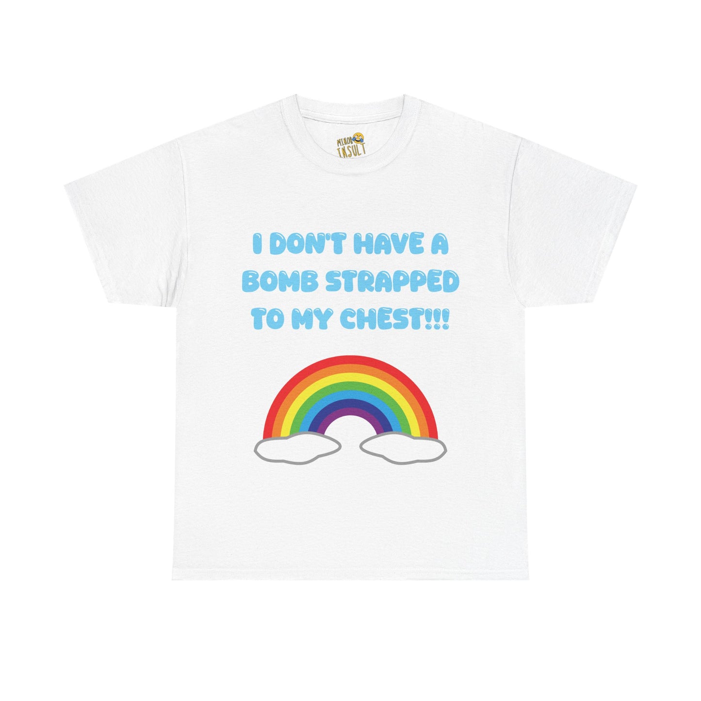 I Don't Have A Bomb Tee