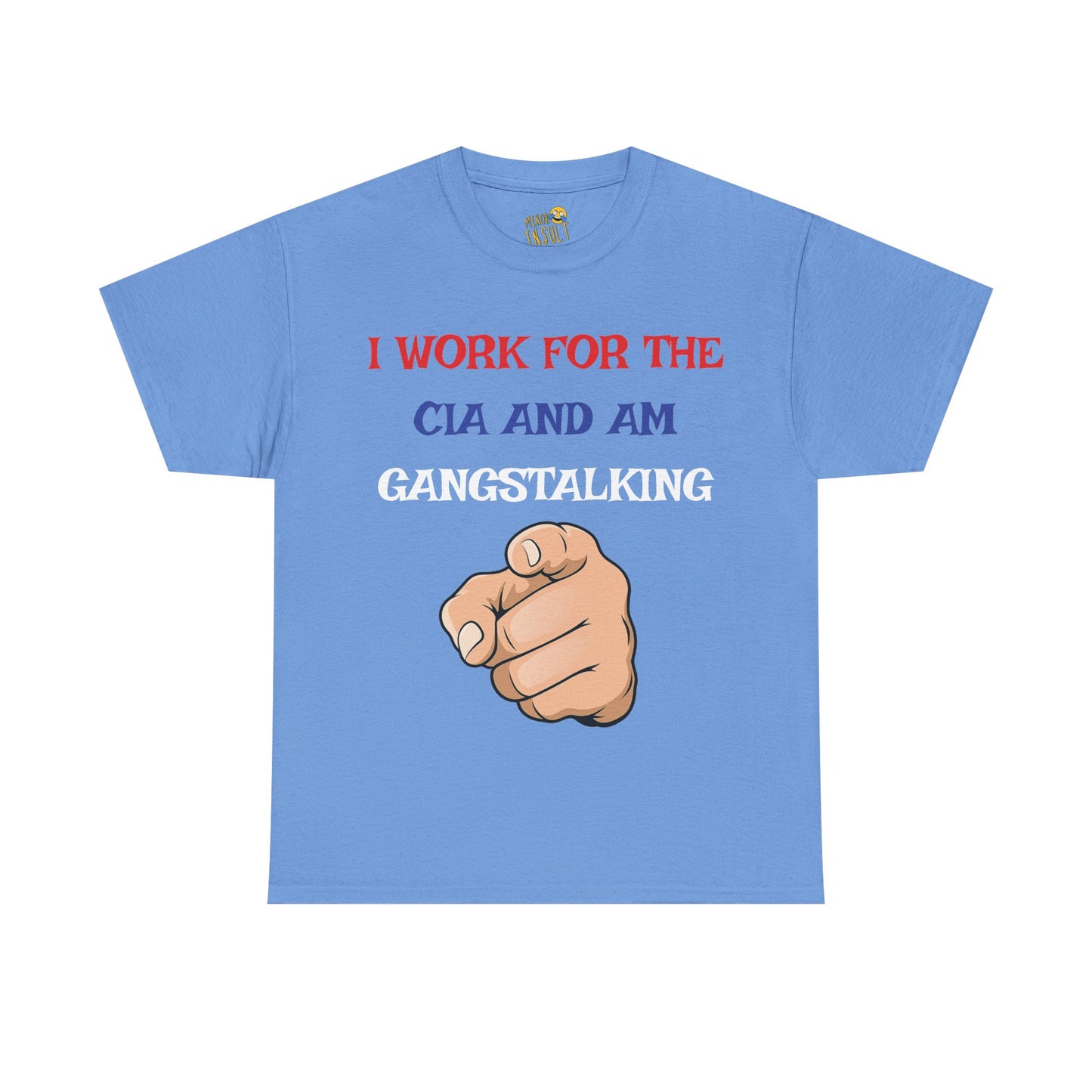 I Work For The CIA Tee