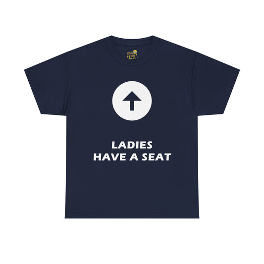 Ladies Have A Seat Tee