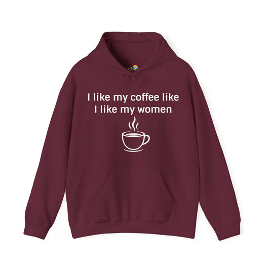 How I Like My Coffee Hoodie