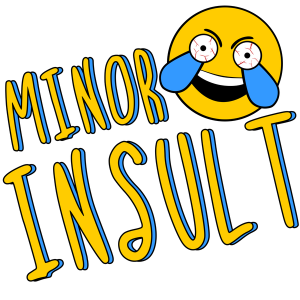 MinorInsult